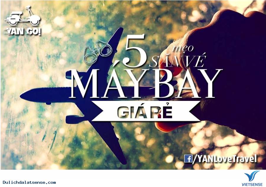 5 Mẹo Nhỏ Giúp Bạn Săn Vé Máy Bay Giá Rẻ Hàng Ngày - Ảnh 1 5 Mẹo Nhỏ Giúp Bạn Săn Vé Máy Bay Giá Rẻ Hàng Ngày - Ảnh 1